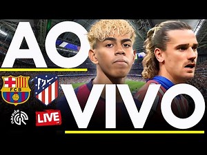 BARCELONA X ATLÉTICO DE MADRID AO VIVO | LA LIGA AO VIVO 2025 | DIRETO DO ESTADIO CAMP NOU