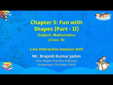 NCERT Chapter 5: Fun with Shapes (Part - II) Subject: Mathematics Class: III Live