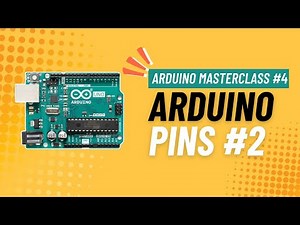 Arduino Pins: Digital, Analog, and PWM Pins #2 | Arduino MASTERCLASS #4
