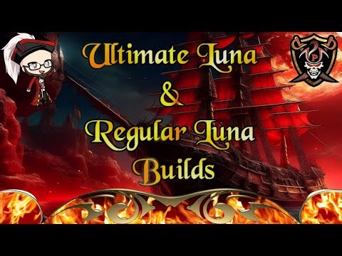 Ultimate Luna & Regular Luna Builds