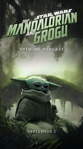 Star Wars: The Mandalorian and Grogu | Official Podcast | Streaming September 2 on Disney+