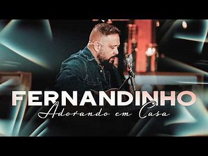 Fernandinho | Adorando em Casa