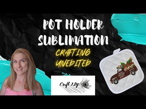 How to Sublimate on a Pot Holder
