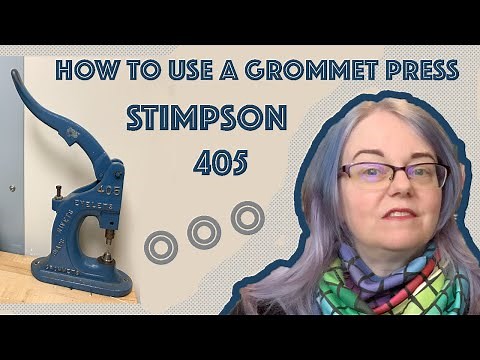 How to Use the Stimpson 405 Grommet Press || #corsetmaking
