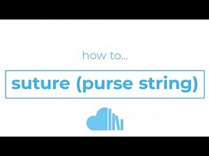 Purse String Sutures... how to!