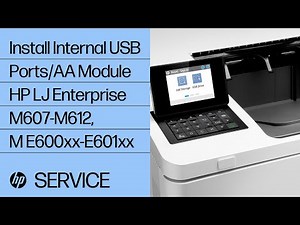 Install Internal USB Ports/AA Module | HP LaserJet Enterprise M607-M612, Managed E600xx-E601xx | HP