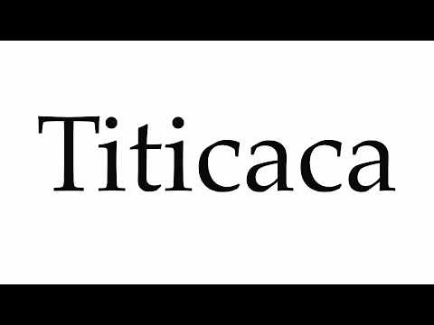 How to Pronounce Titicaca