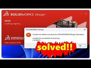 SolidWorks 2026 Invalid License Key Error -8,544,0 Fixed.