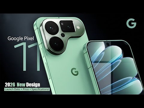 New Phones 2026 - Google Pixel 11 Pro XL 5G - FIRST LOOK Trailer and Introduction!🚀