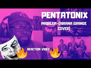 Singer and Producer Reacts to: Problem - Pentatonix (Ariana Grande Cover)-REACTION VIDEO