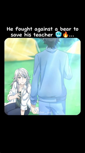 He fought against a bear to save his teacher🥶... #anime #zander_ani #shorts