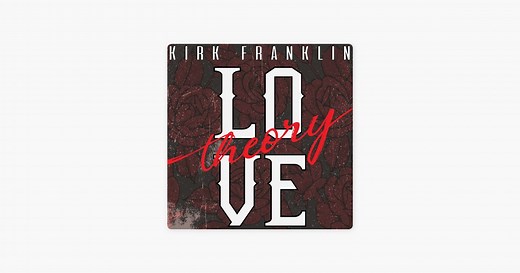 Love Theory by Kirk Franklin on Apple Music
