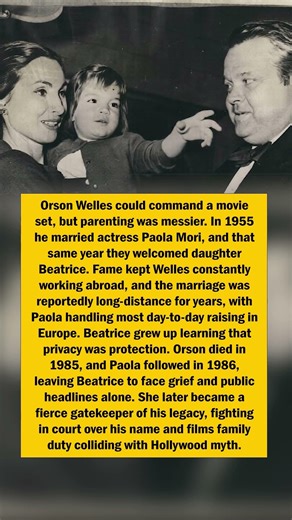 Orson Welles’ Messy Parenting Truth