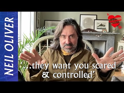 Neil Oliver: '...they want you scared & controlled'