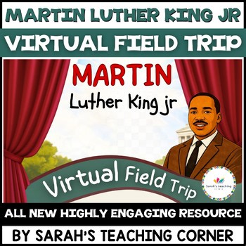 Martin Luther King Jr Virtual Field Trip | Black History Month Digital Resource