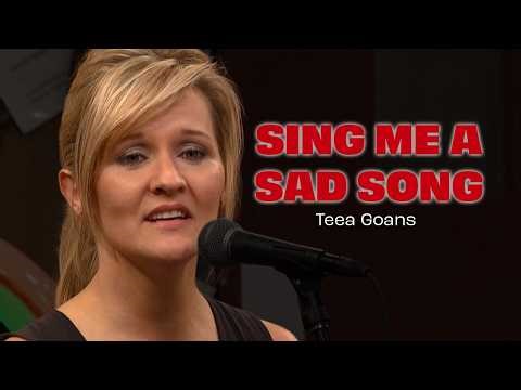 Teea Goans sings Sing Me A Sad Song