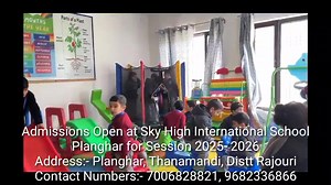 1.6K views · 15 reactions | Admissions Open at Sky High International School Planghar for Session 2025- 2026 ✨Enroll now and watch your child reach new heights with fully modern campus and a dynamic curriculum. The school runs under the able guidance of Ab. Rouf Dar Sb (Retd.Principal) Address:- Planghar, Thanamandi, Distt Rajouri Contact Numbers:- 7006828821, 9682336866 | Rajouri Periphery/Jk News Break | Facebook