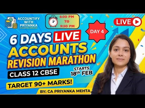 Day 4 CBSE Class 12 Accountancy Revision Marathon | CA Priyanka Mehta