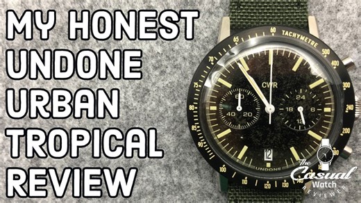 UNDONE Urban Tropical Watch – Honest Collector Review
