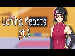 Uchiha's React to Sarada and Boruto Pt.2(BoruSara)