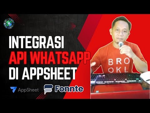 Integrasi Automasi WhatsApp di AppSheet Menggunakan Fonnte API Gratis | Panduan Lengkap Step-by-Step