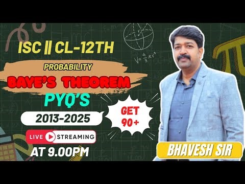 (PROBABILITY) BAYE'S THEOREM || PYQ'S(2013-2025) || CL-12TH || ISC || FOR BOARD || OP MALHOTRA BOOK