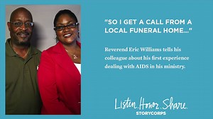 Eric Williams reluctantly agreed to hold a funeral for a young man who died from AIDS -- the unconditional love he witnessed changed the way he lived his own life. | StoryCorps