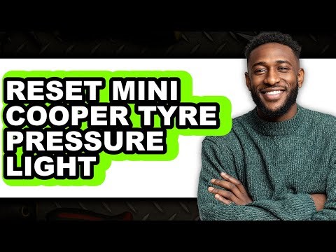 How To Reset Mini Cooper Tyre Pressure Light (Full Guide)