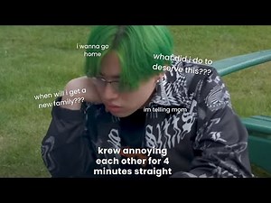 the krew annoying each other for 4 minutes straight