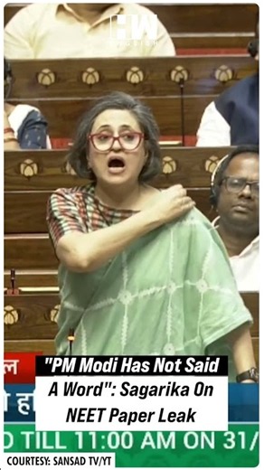 #Shorts | "PM Modi Has Not Said A Word": Sagarika Ghose On NEET Paper Leak | Rajya Sabha | BJP | WB