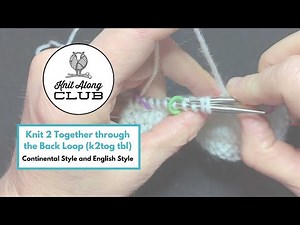Knit 2 Together through the Back Loop (k2tog tbl) - Continental Style and English Style