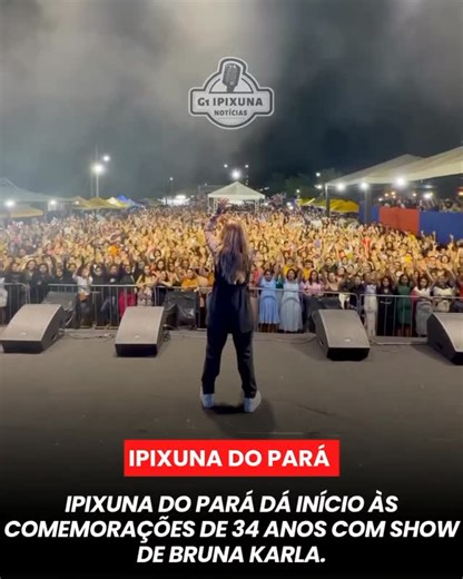 G1 IPIXUNA 🎅 on Instagram: "Na noite da última quarta-feira (10), Ipixuna do Pará abriu oficialmente a programação de aniversário do município, que completa 34 anos. A abertura contou com a apresentação especial da cantora evangélica Bruna Karla, que atraiu grande público e trouxe uma atmosfera de adoração, fé e alegria para marcar o início das festividades. O evento, realizado pela prefeitura municipal, deu o pontapé inicial à semana comemorativa, que seguirá com programações culturais, shows 