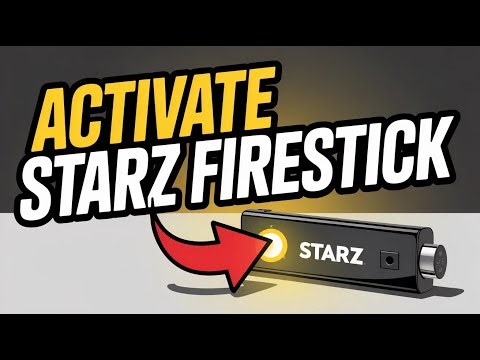 How to activate Starz on Firestick - Step by Step