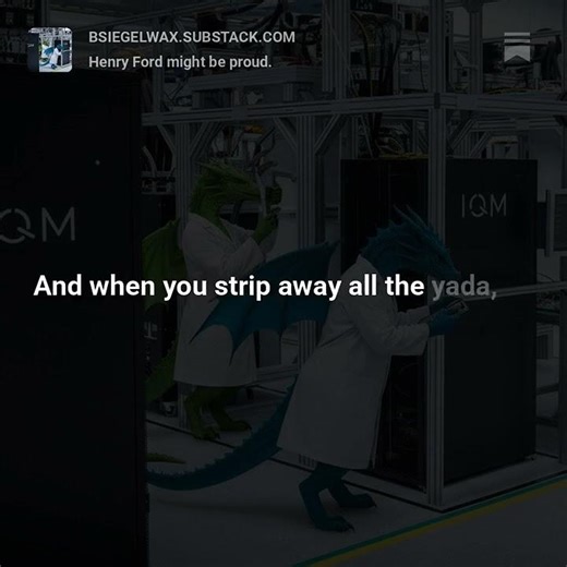 Henry Ford might be proud.