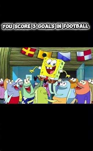 You score three goals in football… #spongebobfunny #effects #song #shorts