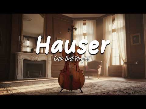 Best of HAUSER – Relaxing Cello Collection