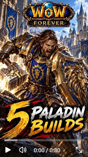 5 Paladin Builds You Need to Know in WoW Forever