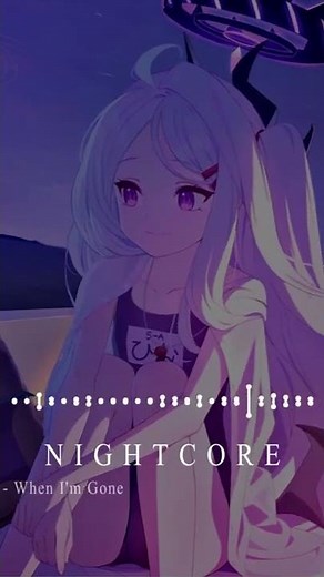 [Nightcore] - When I'm Gone (Lyrics)