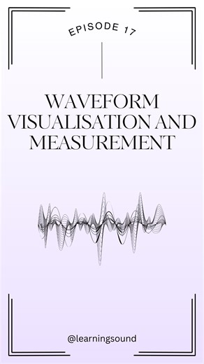 Learning Sound on Instagram: "Episode 17 Let’s look at waveforms and measurements."