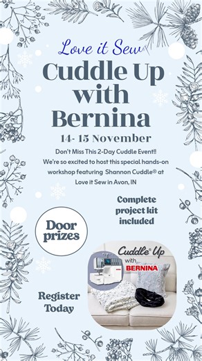 Cuddle up with Bernina at Love it Sew! Register Today while seats are available. | Love It Sew | Facebook