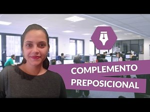 Componentes de la oración : Complemento preposicional - Lengua y Literatura - Bachillerato