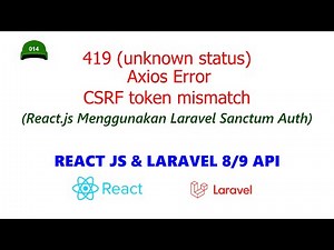 419 (unknown status), Axios Error, CSRF Token Mismatch