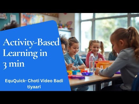 Activity-Based Learning | Engaging Students Through Activities | EduQuick