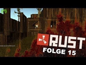 RUST # 15 - Klopf, Klopf, Klopf «» Let's Play RUST Together | HD