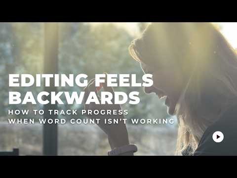 Why Editing Feels Backwards (And How to Track Progress Instead)