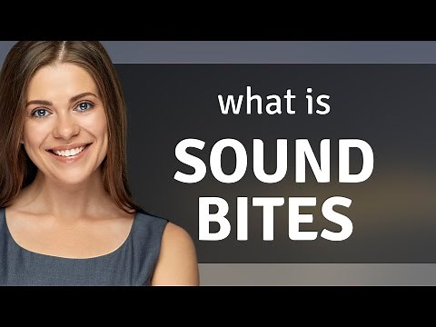 Understanding "Sound Bites": A Guide for English Learners