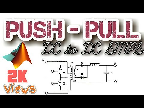 PUSH-PULL SMPS Converter in MATLAB 2018