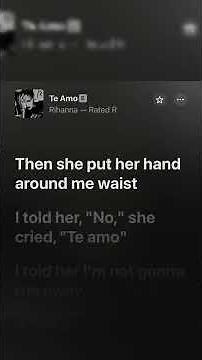 Rihanna - Te Amo ( Lyrics)