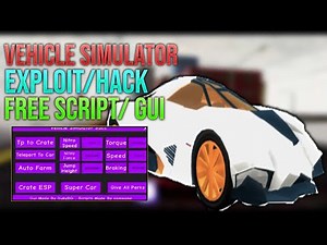 ROBLOX VEHICLE SIMULATOR HACK, EXPLOIT (BEST EXPLOIT/HACK) BEST GUI, FREE SCRIPT. NO GLITCH (2019)