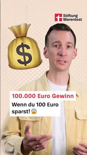 100.000 € Gewinn, wenn du 100 Euro sparst (Stiftung Warentest Finanzen)